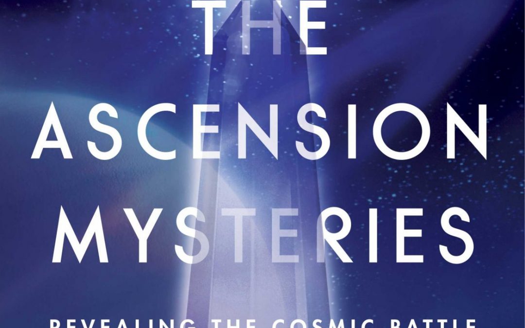 The Ascension Mysteries Have Been Solved!